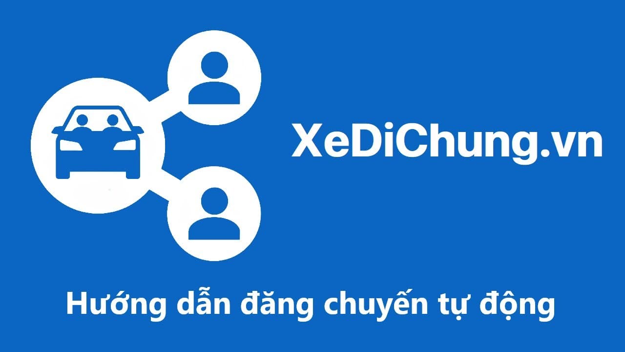 Dễ dàng đăng chuyến xe ghép trên XeDiChung với tính năng “Đăng chuyến tự động” 